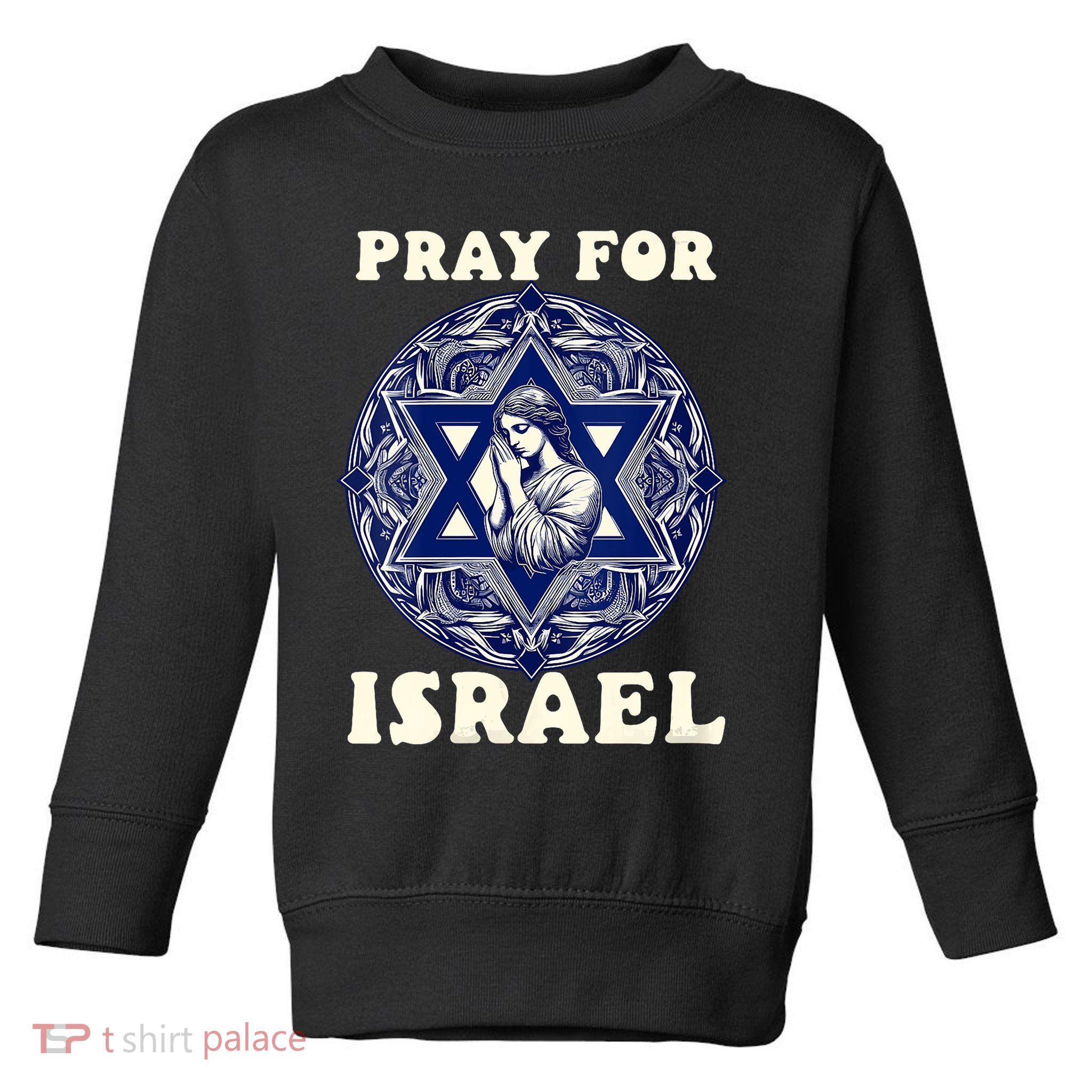 I Stand With Israel Support Israel Strong Pray For Israel Free Toddler Sweatshirt