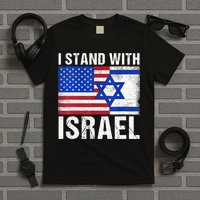 I Stand With Israel Patriotic T shirt USA and Israel Flag T-Shirt