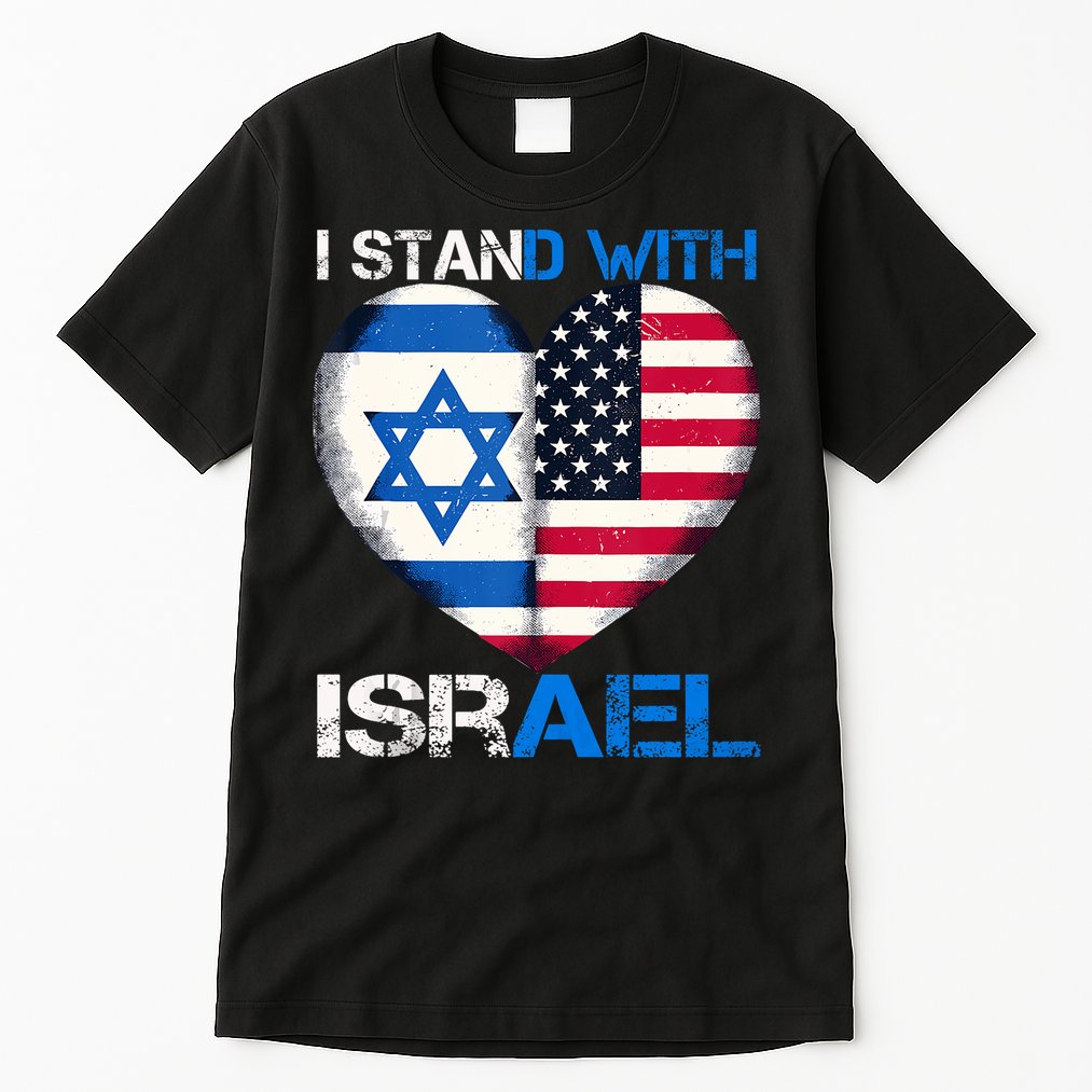 I Stand With Israel Us Support Love Israeli Brotherhood Flag Heart Tall T-Shirt