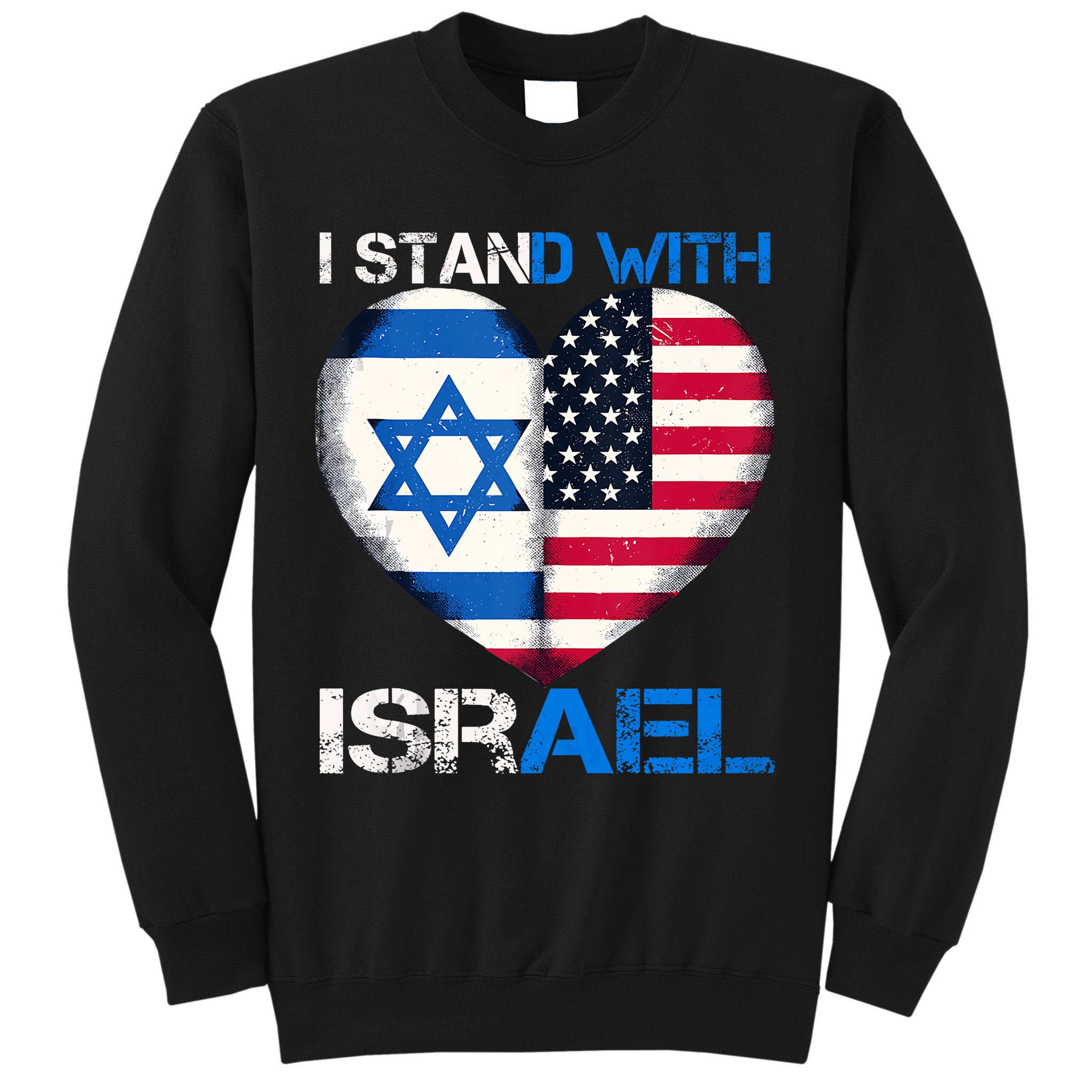 I Stand With Israel Us Support Love Israeli Brotherhood Flag Heart Tall Sweatshirt