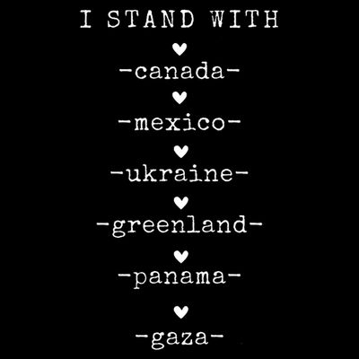 I Stand With Canada Greenland Mexico Panama Gaza Ukraine  T-Shirt