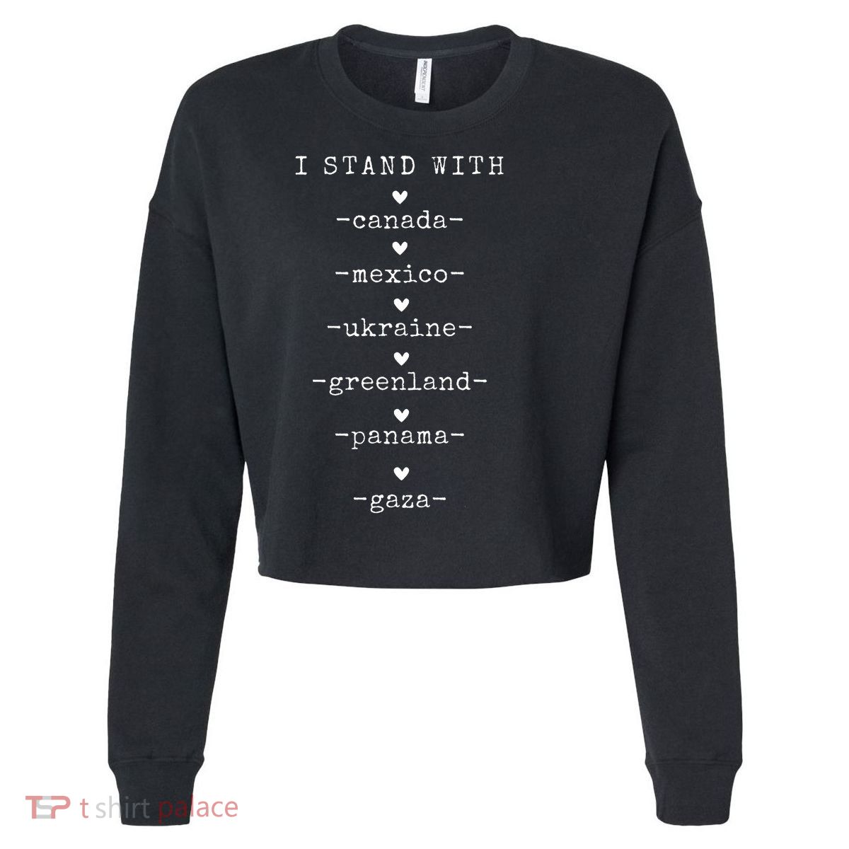 I Stand With Canada Greenland Mexico Panama Gaza Ukraine  Cropped Pullover Crew