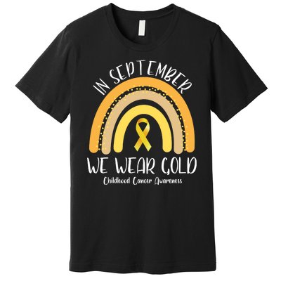 In September We Wear Gold Childhood Cancer Awareness Premium T-Shirt