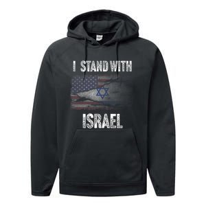 I Stand With Israel Pray For Israel Usa And Israel Performance Fleece Hoodie