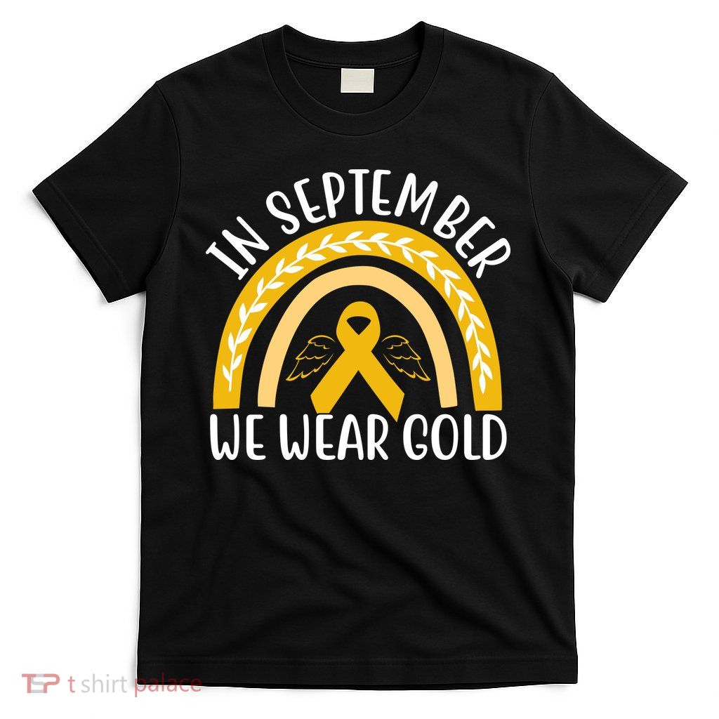 In September We Wear Gold Childhood Cancer T-Shirt