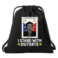 I Stand With Duterte IM Not Filipino Foer Free Nothing PRRD Drawstring Bag