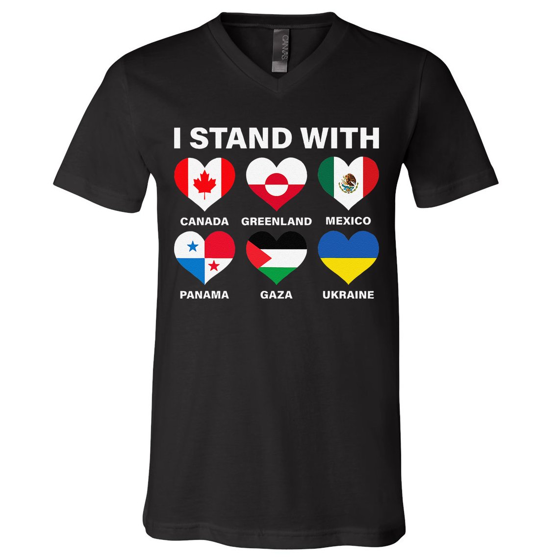 I Stand With Canada Greenland Mexico Panama Gaza Ukraine V-Neck T-Shirt