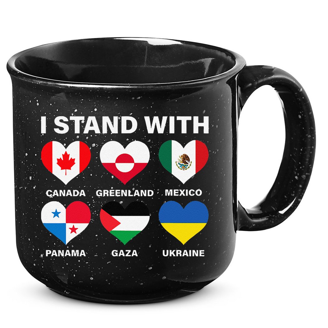 I Stand With Canada Greenland Mexico Panama Gaza Ukraine 15oz Campfire Ceramic Mug