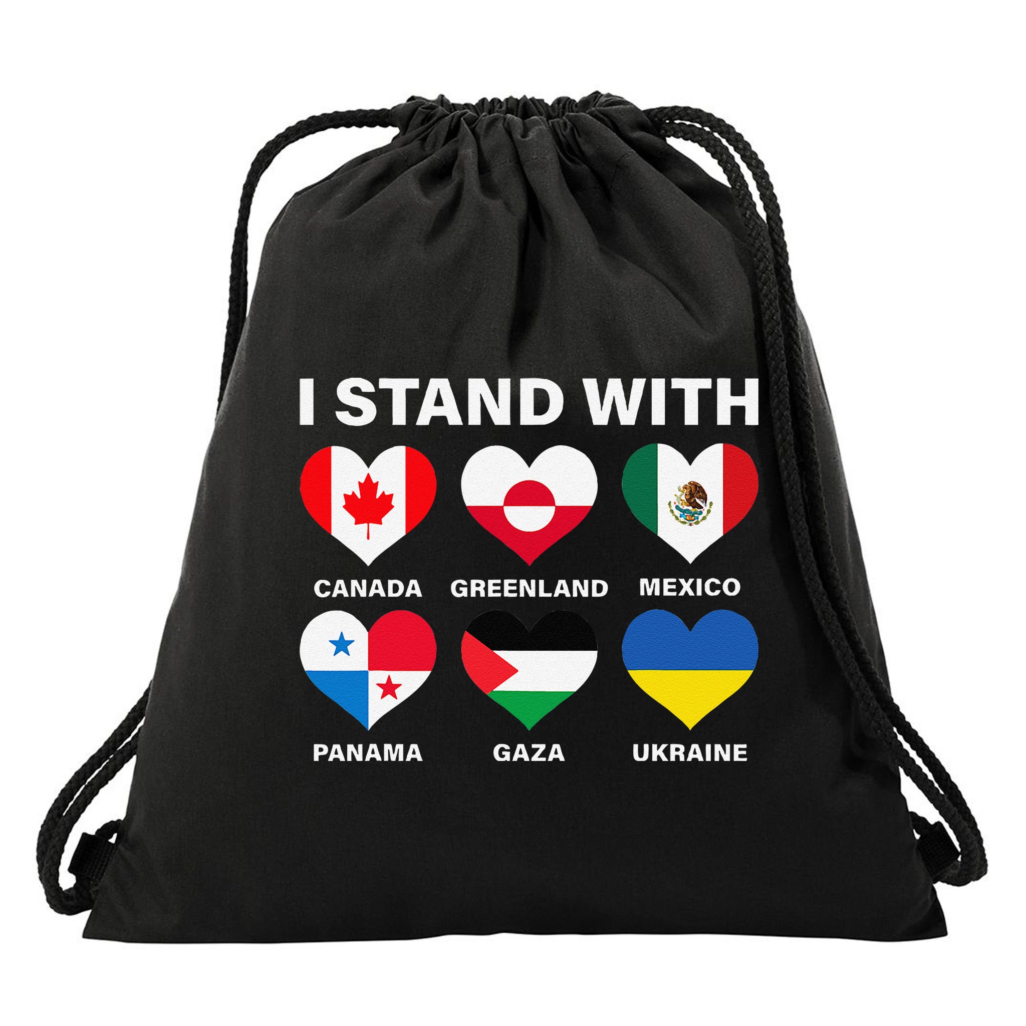 I Stand With Canada Greenland Mexico Panama Gaza Ukraine Drawstring Bag