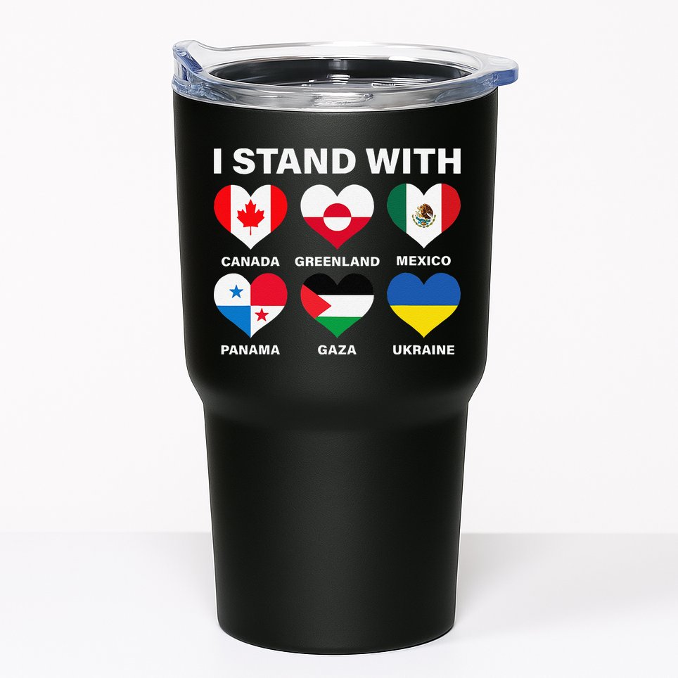I Stand With Canada Greenland Mexico Panama Gaza Ukraine Tumbler