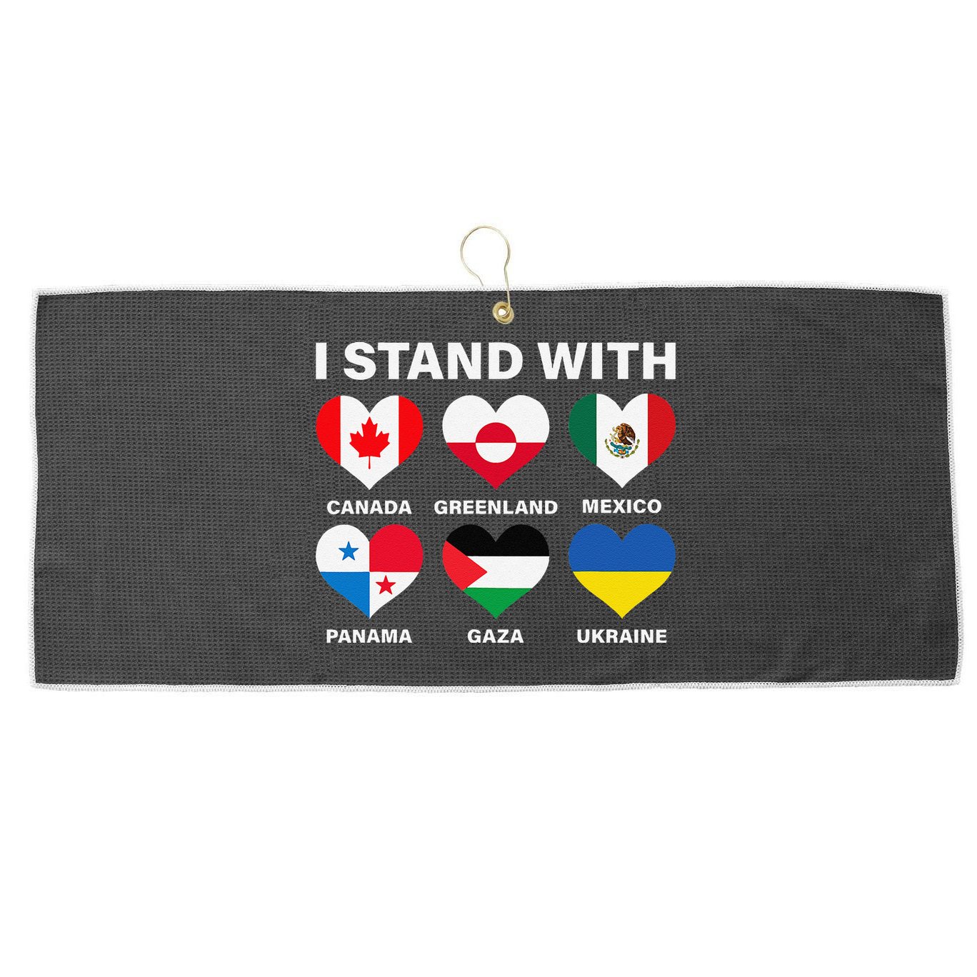I Stand With Canada Greenland Mexico Panama Gaza Ukraine Large Microfiber Waffle Golf Towel