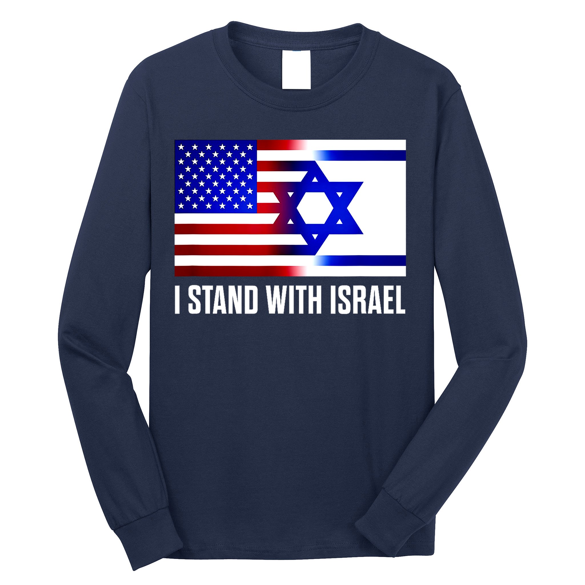 I Stand With Israel Us Israel Flag Support Israel Jerusalem Long Sleeve Shirt