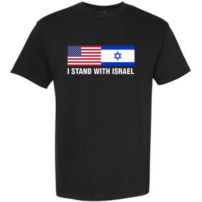 I Stand With Israel American Flag Israeli Flag Garment-Dyed Heavyweight T-Shirt