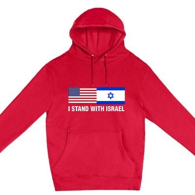 I Stand With Israel American Flag Israeli Flag Premium Pullover Hoodie