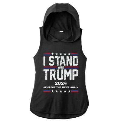 I Stand With Trump 2024 Reelect The MfEr Again Trump 2024 Cool Gift Ladies PosiCharge Tri-Blend Wicking Draft Hoodie Tank