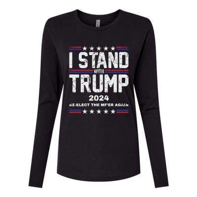 I Stand With Trump 2024 Reelect The MfEr Again Trump 2024 Cool Gift Womens Cotton Relaxed Long Sleeve T-Shirt