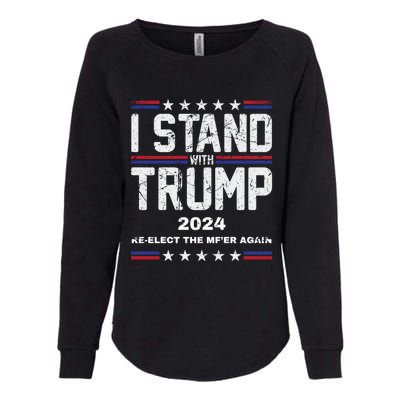 I Stand With Trump 2024 Reelect The MfEr Again Trump 2024 Cool Gift Womens California Wash Sweatshirt