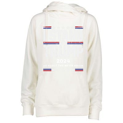 I Stand With Trump 2024 Reelect The MfEr Again Trump 2024 Cool Gift Womens Funnel Neck Pullover Hood