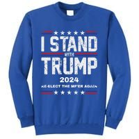 I Stand With Trump 2024 Reelect The MfEr Again Trump 2024 Cool Gift Tall Sweatshirt