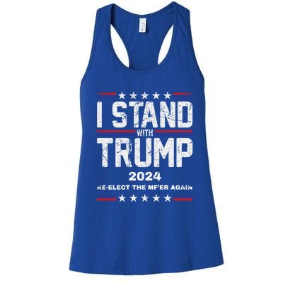 I Stand With Trump 2024 Reelect The MfEr Again Trump 2024 Cool Gift Women's Racerback Tank