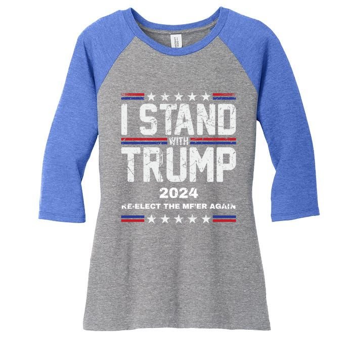 I Stand With Trump 2024 Reelect The MfEr Again Trump 2024 Cool Gift Women's Tri-Blend 3/4-Sleeve Raglan Shirt