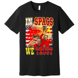 In Spags We Trust  Coach Football Fan Premium T-Shirt