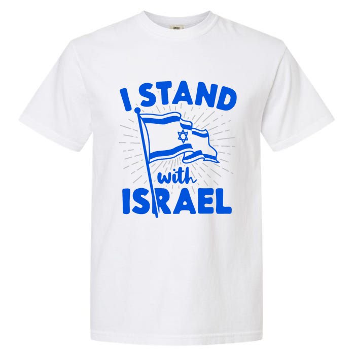 I Stand With Israel Flag Jewish Freedom Solidarity Garment-Dyed Heavyweight T-Shirt