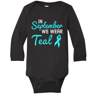 In September We Wear Teal Ovarian Cancer Awareness Month Baby Long Sleeve Bodysuit