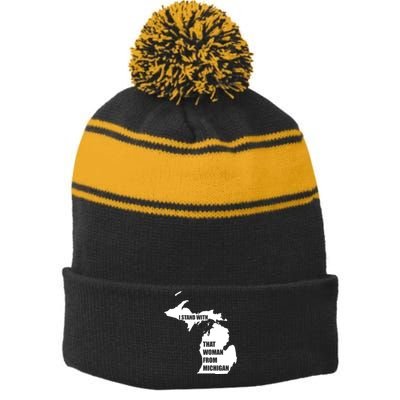 I Stand With That Woman From Michigan Stripe Pom Pom Beanie