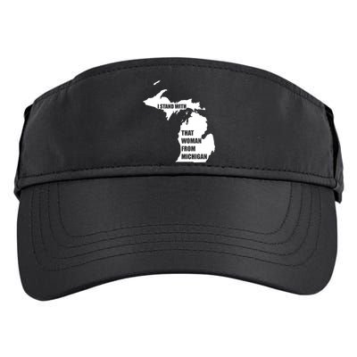 I Stand With That Woman From Michigan Adult Drive Performance Visor