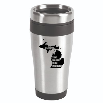 I Stand With That Woman From Michigan 16oz Travel Tumbler