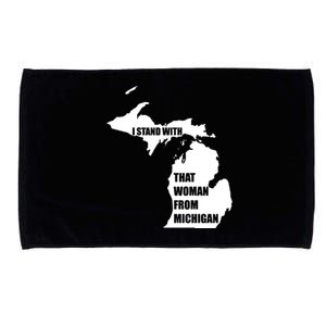 I Stand With That Woman From Michigan Microfiber Hand Towel