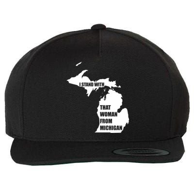 I Stand With That Woman From Michigan Wool Snapback Cap