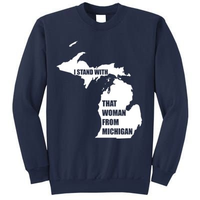 I Stand With That Woman From Michigan Sweatshirt