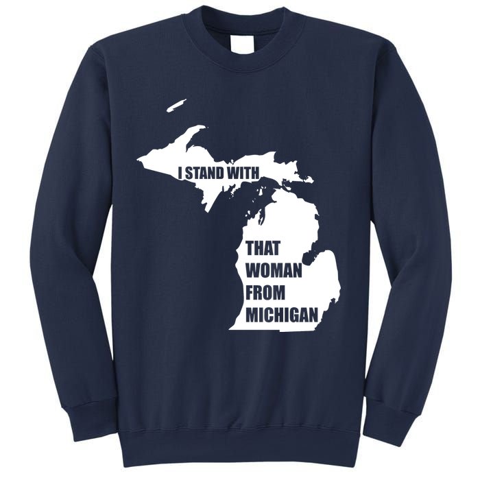 I Stand With That Woman From Michigan Sweatshirt