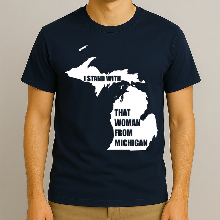 I Stand With That Woman From Michigan T-Shirt