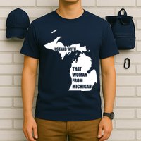 I Stand With That Woman From Michigan T-Shirt
