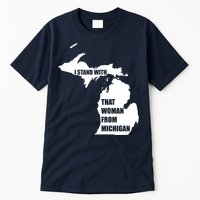 I Stand With That Woman From Michigan Tall T-Shirt