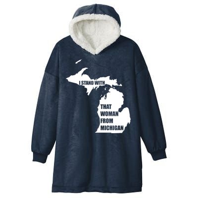 I Stand With That Woman From Michigan Hooded Wearable Blanket
