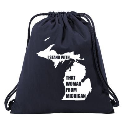 I Stand With That Woman From Michigan Drawstring Bag