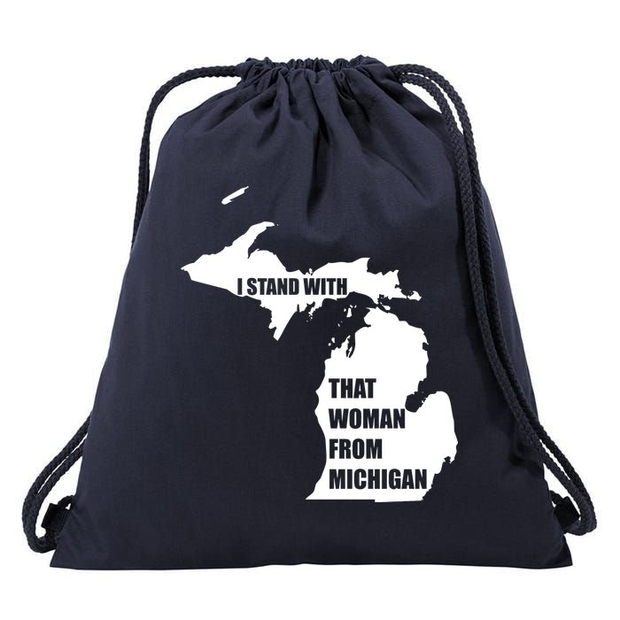 I Stand With That Woman From Michigan Drawstring Bag