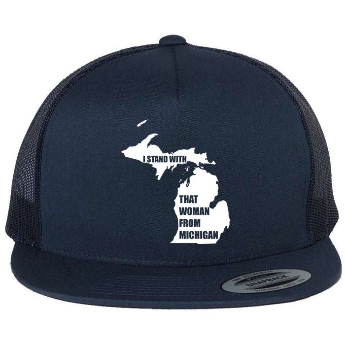 I Stand With That Woman From Michigan Flat Bill Trucker Hat