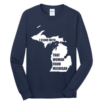 I Stand With That Woman From Michigan Tall Long Sleeve T-Shirt