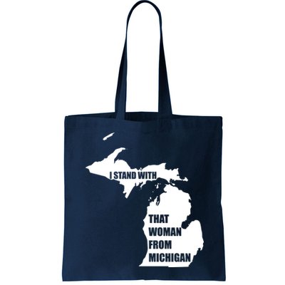 I Stand With That Woman From Michigan Bag