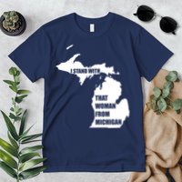 I Stand With That Woman From Michigan Premium T-Shirt