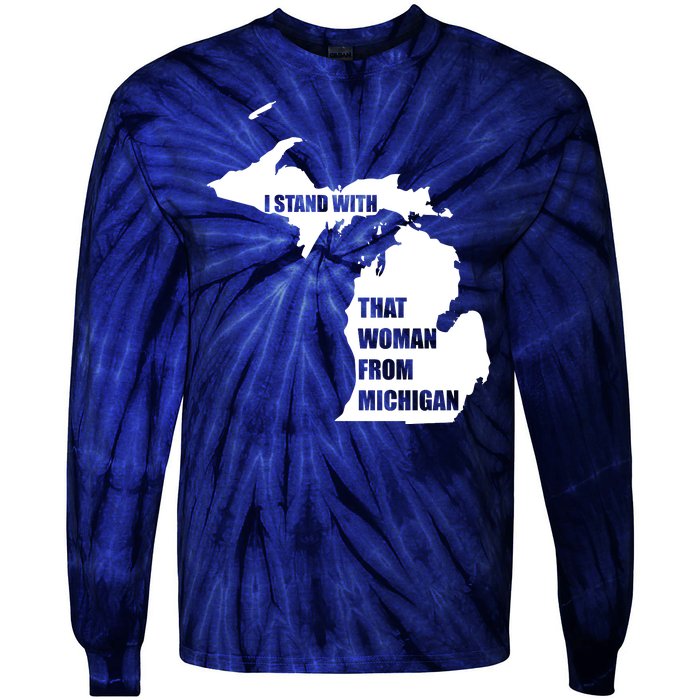 I Stand With That Woman From Michigan Tie-Dye Long Sleeve Shirt