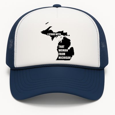 I Stand With That Woman From Michigan Trucker Hat