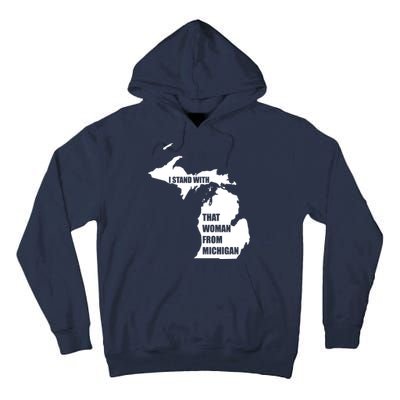 I Stand With That Woman From Michigan Tall Hoodie
