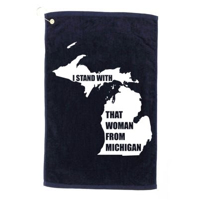 I Stand With That Woman From Michigan Golf Towel