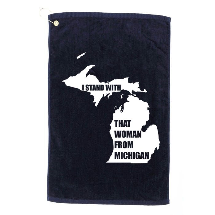 I Stand With That Woman From Michigan Platinum Collection Golf Towel